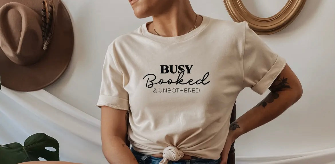 Busy Booked & Unbothered Tee